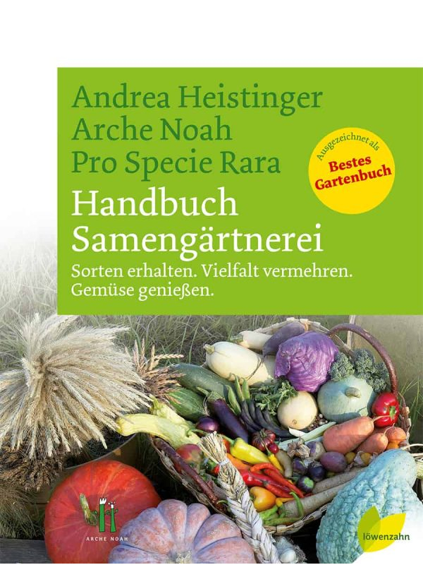 Handbuch Samengärtnerei - Andrea Heistinger - Löwenzahn Verlag